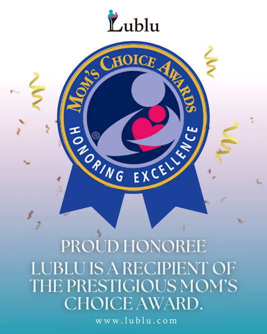 Lublu is a recipient of the prestigious Mom’s Choice Award